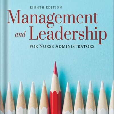 خرید و دانلود نسخه کامل کتاب Management and Leadership for Nurse Administrators 8th Edition by Linda A. Roussel