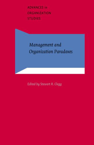 خرید و دانلود نسخه کامل کتاب Management and Organization Paradoxes (Advances in Organization Studies)_68c6d48bf2023.jpeg خرید و دانلود نسخه کامل کتاب Management and Organization Paradoxes (Advances in Organization Studies)