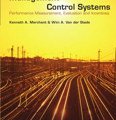 خرید و دانلود نسخه کامل کتاب Management Control Systems: Performance Measurement, Evaluation and Incentives (2nd Edition)