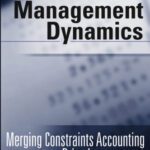 خرید و دانلود نسخه کامل کتاب Management Dynamics: Merging Constraints Accounting to Drive Improvement