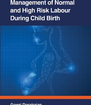 خرید و دانلود نسخه کامل کتاب Management of Normal and High Risk Labour During Childbirth
