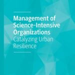 خرید و دانلود نسخه کامل کتاب Management of Science-Intensive Organizations: Catalyzing Urban Resilience