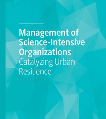 خرید و دانلود نسخه کامل کتاب Management of Science-Intensive Organizations: Catalyzing Urban Resilience