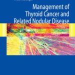 خرید و دانلود نسخه کامل کتاب Management of Thyroid Cancer and Related Nodular Disease