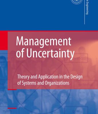 خرید و دانلود نسخه کامل کتاب Management of Uncertainty: Theory and Application in the Design of Systems and Organizations