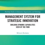 خرید و دانلود نسخه کامل کتاب Management System for Strategic Innovation: Building Dynamic Capabilities View of the Firm