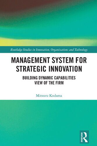 خرید و دانلود نسخه کامل کتاب Management System for Strategic Innovation: Building Dynamic Capabilities View of the Firm_68c51e1ed1fbd.jpeg خرید و دانلود نسخه کامل کتاب Management System for Strategic Innovation: Building Dynamic Capabilities View of the Firm