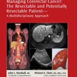 خرید و دانلود نسخه کامل کتاب Managing Colorectal Cancer: The Resectable and Potentially Resectable Patient, a Multidisciplinary Approach