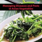 خرید و دانلود نسخه کامل کتاب Managing Diseases and Pests in Asian Vegetables