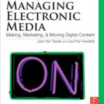 خرید و دانلود نسخه کامل کتاب Managing Electronic Media: Making, Marketing, and Moving Digital Content
