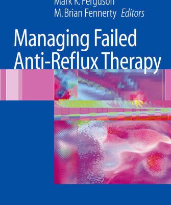 خرید و دانلود نسخه کامل کتاب Managing Failed Anti-Reflux Therapy