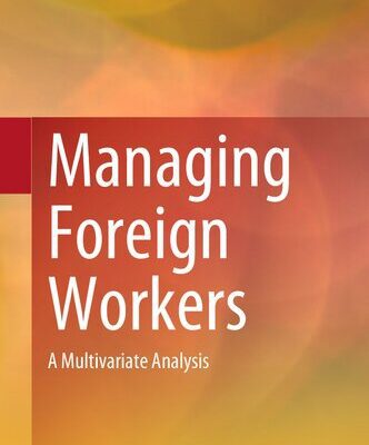 خرید و دانلود نسخه کامل کتاب Managing Foreign Workers: A Multivariate Analysis