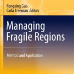 خرید و دانلود نسخه کامل کتاب Managing Fragile Regions: Method and Application