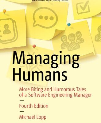 خرید و دانلود نسخه کامل کتاب Managing Humans: More Biting and Humorous Tales of a Software Engineering Manager