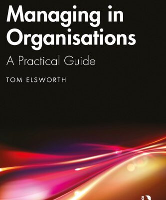 خرید و دانلود نسخه کامل کتاب Managing in Organisations: A Practical Guide