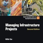 خرید و دانلود نسخه کامل کتاب Managing Infrastructure Projects (2nd Edition) – Orginal Pdf