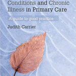 خرید و دانلود نسخه کامل کتاب Managing Long-term Conditions and Chronic Illness in Primary Care: A Guide to Good Practice (2nd Edition) – Orginal Pdf