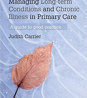 خرید و دانلود نسخه کامل کتاب Managing Long-term Conditions and Chronic Illness in Primary Care: A Guide to Good Practice (2nd Edition) – Orginal Pdf