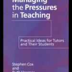 خرید و دانلود نسخه کامل کتاب Managing the Pressures of Teaching: Practical Ideas for Tutors and Their Students