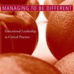 خرید و دانلود نسخه کامل کتاب Managing to Be Different: Educational Leadership as Critical Practice