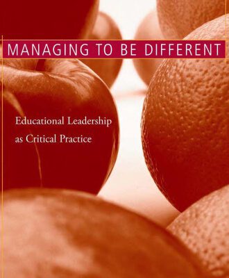 خرید و دانلود نسخه کامل کتاب Managing to Be Different: Educational Leadership as Critical Practice