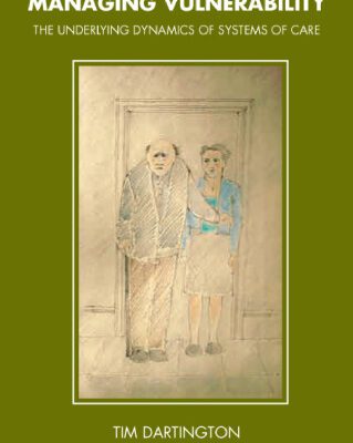 خرید و دانلود نسخه کامل کتاب Managing Vulnerability: The Underlying Dynamics of Systems of Care