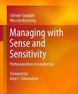 خرید و دانلود نسخه کامل کتاب Managing with Sense and Sensitivity: Professionalism in Leadership