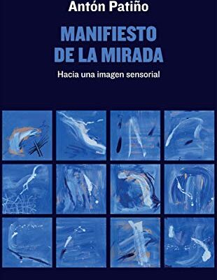 خرید و دانلود نسخه کامل کتاب manifiesto de la mirada: Hacia una imagen sensorial (Señales nº 32) (Spanish Edition) –  +  Pdf