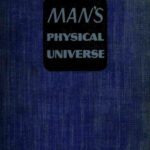 خرید و دانلود نسخه کامل کتاب Man’s physical universe. A survey of physical science for colleges