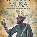 خرید و دانلود نسخه کامل کتاب Mansa Musa: The Most Famous African Traveler to Mecca