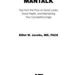 خرید و دانلود نسخه کامل کتاب Mantalk: Tips from the Pros for Good Looks, Good Health, And Maintaining Your Competitive Edge