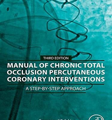 خرید و دانلود نسخه کامل کتاب Manual of Chronic Total Occlusion Percutaneous Coronary Interventions: A Step-by-Step Approach (3rd Edition) –  +  Pdf