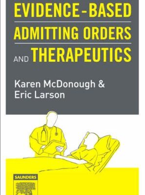 خرید و دانلود نسخه کامل کتاب Manual of Evidence-Based Admitting Orders and Therapeutics, 5th Edition