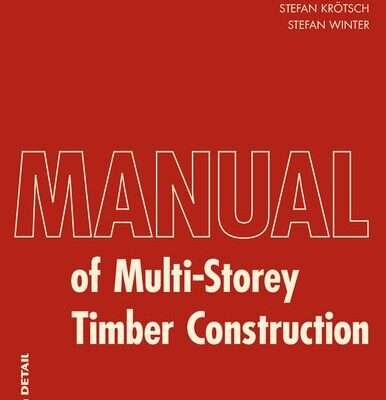 خرید و دانلود نسخه کامل کتاب Manual of Multistorey Timber Construction (Detail Construction Manuals)