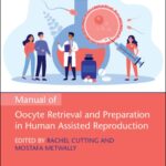 خرید و دانلود نسخه کامل کتاب Manual of Oocyte Retrieval and Preparation in Human Assisted Reproduction