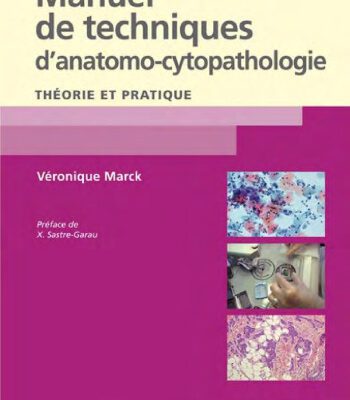 خرید و دانلود نسخه کامل کتاب Manuel de techniques d’anatomo-cytopathologie : Théorie et pratique