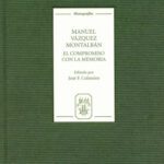 خرید و دانلود نسخه کامل کتاب Manuel Vazquez Montalban: El compromiso con la memoria (Monografias A)