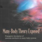 خرید و دانلود نسخه کامل کتاب Many-body theory exposed!: propagator description of quantum mechanics in many-body systems