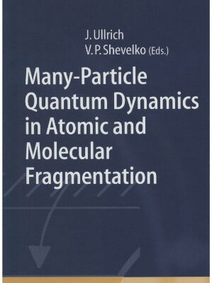خرید و دانلود نسخه کامل کتاب Many-Particle Quantum Dynamics in Atomic and Molecular Fragmentation