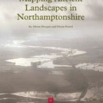 خرید و دانلود نسخه کامل کتاب Mapping Ancient Landscapes in Northamptonshire