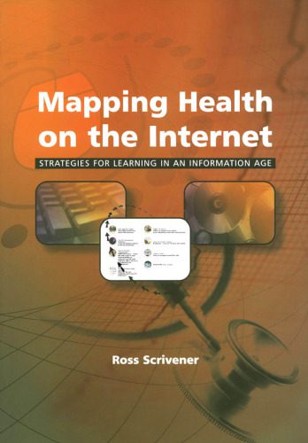 خرید و دانلود نسخه کامل کتاب Mapping Health and the Internet: Strategies for Learning in an Information Age_68cc232ea9c8a.jpeg خرید و دانلود نسخه کامل کتاب Mapping Health and the Internet: Strategies for Learning in an Information Age