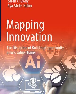 خرید و دانلود نسخه کامل کتاب Mapping Innovation: The Discipline of Building Opportunity across Value Chains