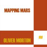 خرید و دانلود نسخه کامل کتاب Mapping Mars: Science, Imagination, and the Birth of a World
