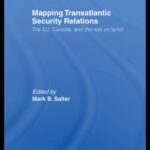 خرید و دانلود نسخه کامل کتاب Mapping Transatlantic Security Relations: The EU, Canada and the War on Terror (Routledge Studies in Liberty and Security)
