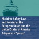 خرید و دانلود نسخه کامل کتاب Maritime Safety Law and Policies of the European Union and the United States of America: Antagonism or Synergy?