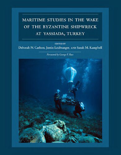 خرید و دانلود نسخه کامل کتاب Maritime Studies in the Wake of the Byzantine Shipwreck at Yassıada, Turkey_68c57ca501890.jpeg خرید و دانلود نسخه کامل کتاب Maritime Studies in the Wake of the Byzantine Shipwreck at Yassıada, Turkey