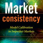 خرید و دانلود نسخه کامل کتاب Market Consistency: Model Calibration in Imperfect Markets (The Wiley Finance Series)