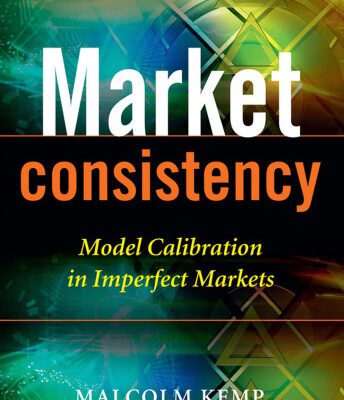 خرید و دانلود نسخه کامل کتاب Market Consistency: Model Calibration in Imperfect Markets (The Wiley Finance Series)