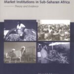 خرید و دانلود نسخه کامل کتاب Market Institutions in Sub-Saharan Africa: Theory and Evidence (Comparative Institutional Analysis)