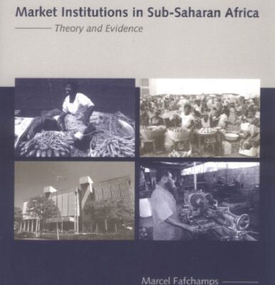 خرید و دانلود نسخه کامل کتاب Market Institutions in Sub-Saharan Africa: Theory and Evidence (Comparative Institutional Analysis)
